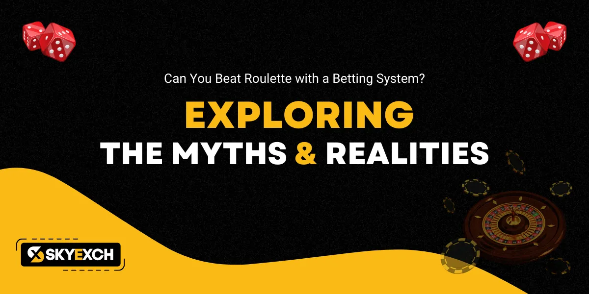 can you beat roulette with a betting system