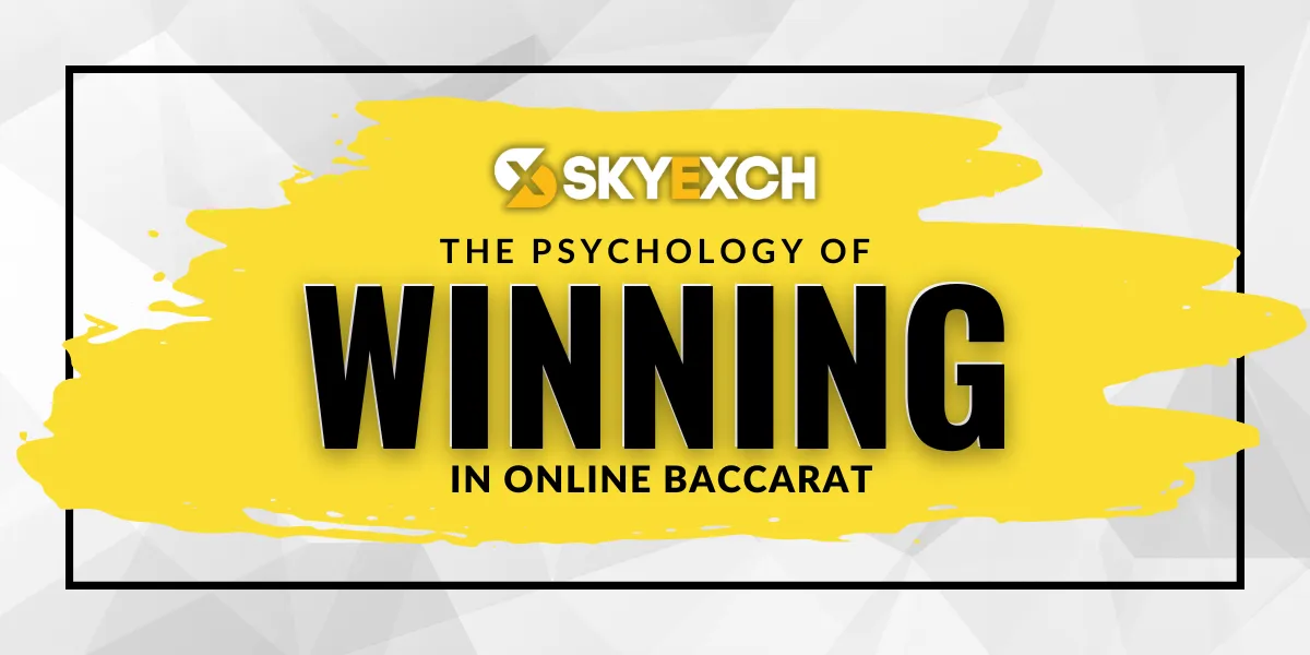 the psychology of winning in online baccarat